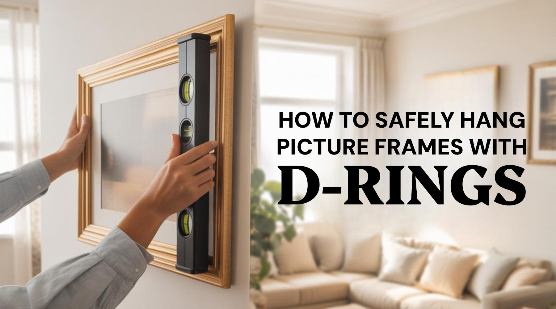 How to Safely Hang Solid Wood Frames with D-Rings